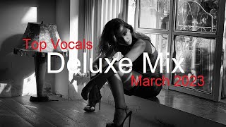 DELUXE MIX Best Deep House Vocal amp Nu Disco MARCH 2023 [upl. by Franny]