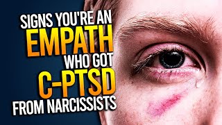 10 Signs Youre An Empath Who Got CPTSD From Narcissists [upl. by Dearr]