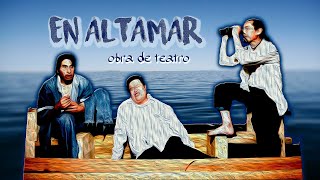 Trailer EN ALTAMAR  Obra de teatro [upl. by Assirual]