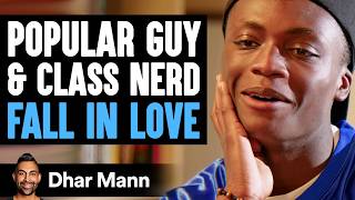 POPULAR GUY and CLASS NERD Fall IN LOVE  Dhar Mann Studios [upl. by Soisatsana907]