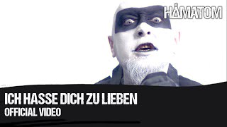 HÄMATOM  Ich hasse dich zu lieben Official Video [upl. by Farrison]