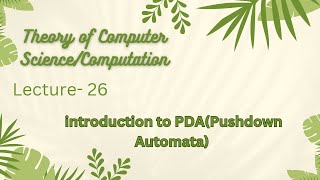 Introduction to Pushdown Automata  lecture 26  ​drlearning3697 [upl. by Syd591]