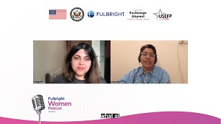 Fulbright Women Podcast Season 3  Sana Rizwan Gondal [upl. by Novej]