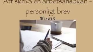 Arbetsansökan  Personligt brev Sfi kurs C [upl. by Atnohs]