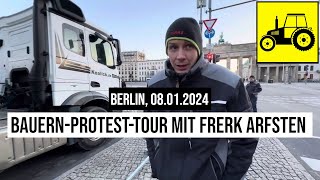 08012024 Berlin BauernProtestTour mit DemoAnmelder Frerk Arfsten Brandenburger Tor Spediteure [upl. by Puttergill]