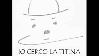 Io Cerco la Titina  Canzone Popolare Canta Francesca [upl. by Atirehgram]