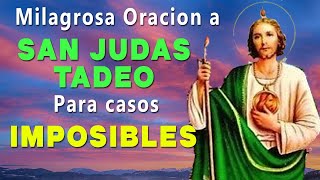 MILAGROSA Oración A SAN JUDAS TADEO Para CASOS IMPOSIBLES [upl. by Alahsal]