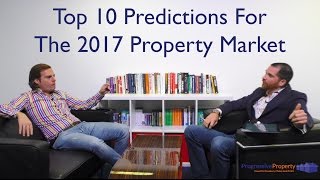 10 Predictions for the UK Property Market in 2017 [upl. by Demaria]