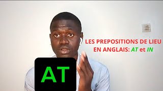 LES PREPOSITIONS DE LIEU EN ANGLAIS AT et IN guide pratique [upl. by Damara]