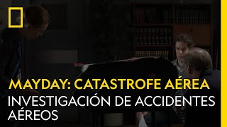 MayDay Catástrofes aéreas  Investigación de accidentes aéreos  NATIONAL GEOGRAPHIC ESPAÑA [upl. by Cristiona588]