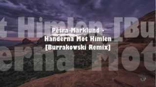 Petra Marklund  Händerna Mot Himlen Burrakowski Remix [upl. by Novi947]