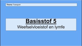 Havo 5  Transport  Basisstof 5 Weefselvloeistof en lymfe [upl. by Wilt420]