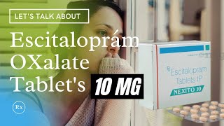 Escitaloprám 10mg  Escitaloprám oxalate tablets ip 10 mg  Nexito 5mg10mg tablet [upl. by Ahsennek495]