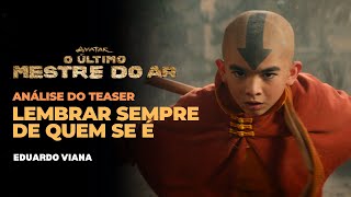 A LENDA DE AANG  AVATAR O ÚLTIMO MESTRE DO AR  ANÁLISE DO TEASER [upl. by Donnelly]