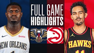 PELICANS at HAWKS  NBA PRESEASON FULL GAME HIGHLIGHTS  October 14 2023 [upl. by Iorio674]