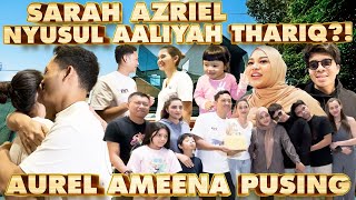 AZRIEL SARAH NYUSUL AALIYAH THARIQ ke JENJANG SELANJUTNYA  AUREL SURPRISE BIRTHDAY AZRIEL TERHARU [upl. by Eimilb941]