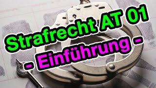 Strafrecht AT 01  Die Einführung [upl. by Nitsuga]