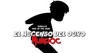 Gorillaz  Rise of the OgreMurdoc [upl. by Eniamrehs412]