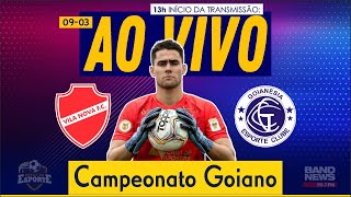 Vila Nova x Goianésia  AO VIVO  Campeonato Goiano [upl. by Atims562]