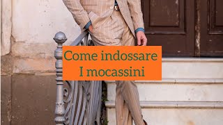 Come indossare i mocassini menstyle styletips [upl. by Rowley]