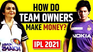 How IPL Team Owners Make Money IPL 2021  Revenue Source for IPL  Nita Ambani  SRK [upl. by Leatrice]