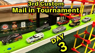 DIECAST CARS RACING  3RD CUSTOM MAIL IN TOURNAMENT  DAY 3 [upl. by Carmelo265]