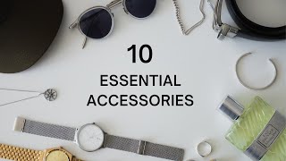 10 Fashion Accessories Every Guy Needs [upl. by Strephonn623]