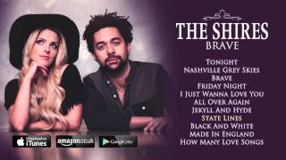 The Shires Brave  The Debut Album OUT NOW [upl. by Ricoriki]