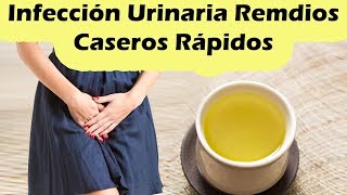 INFECCIÓN DE ORINA REMEDIOS CASEROS RÁPIDOS Como Quitar El Mal De Orín En Minutos [upl. by Eniarol]