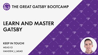 Gatsby JS  The Great Gatsby Bootcamp Full Tutorial [upl. by Ladnyc]