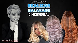 La Magia Para Realizar Balayage Dimensional  Ana Vásquez lapasiondeana [upl. by Enyrhtac]