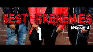 Best Frenemies Series S1 Ep3 [upl. by Airla]