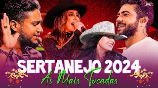 AS MELHORES DO SERTANEJO 2024 🎵 AS MAIS TOCADAS DO SERTANEJO 2024 🎵 AS MAIS PEDIDAS [upl. by Morton495]