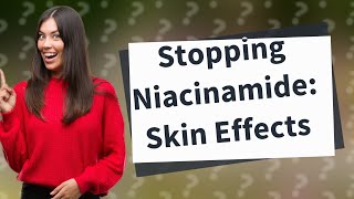 What happens if I stop using niacinamide [upl. by Ahsiat]