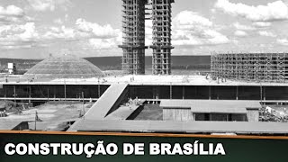 CONSTRUÇÃO DE BRASÍLIA [upl. by Anelhtac205]