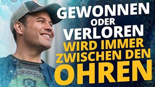 So wirst Du zum Gewinner  Gewonnen oder verloren wird immer zwischen den Ohren [upl. by Giwdul]