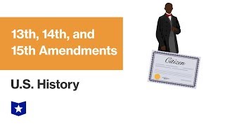 US History  13th 14th and 15th Amendments [upl. by Oiziruam]