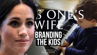 Branding the Kids Meghan Markle [upl. by Yelyab]