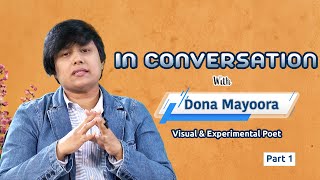 Visual Poet  In conversation with Dona Mayoora  Part 1 [upl. by Wyler]