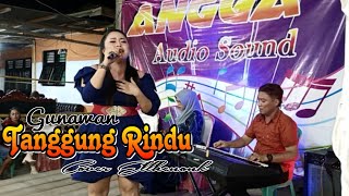 Lagu Manado Gunawan Tanggung Rindu Live Cover Ellhenonk  Angga Audio Sound [upl. by Alrak]