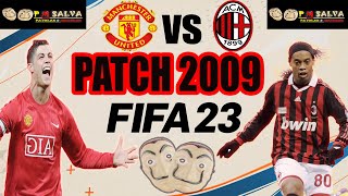 FIFA 23 patch classic AC Milan  Manchester United 2009 فیفا 23 پچ کلاسیک میلانیونایتد 2009 [upl. by Hanschen]