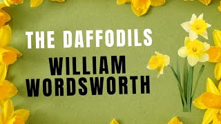 The Daffodils William Wordsworth  I wandered lonely as a cloud [upl. by Naltiac]