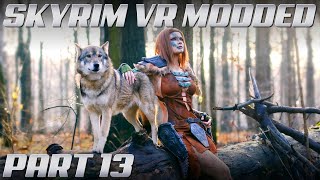 Skyrim VR MODDED Gameplay  Part 13  NO COMMENTARY [upl. by Horn914]