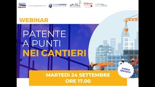 WEBINAR 24092024 PATENTE A PUNTI NEI CANTIERI [upl. by Dyson]