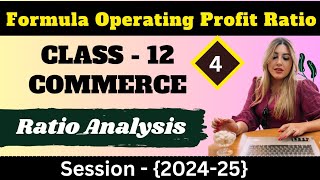 4 Operating Profit Ratio  Operating Profit Ratio Formula  Class  12 commerce accountingratio [upl. by Sim]