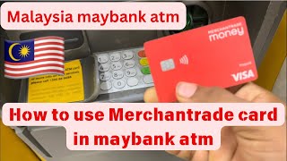 Merchantrade how to use merchantrade atm card [upl. by Roderick]