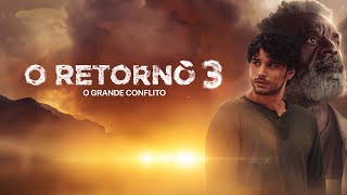 O RETORNO 3  O GRANDE CONFLITO  FILME COMPLETO [upl. by Aenert]