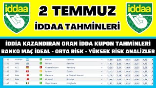 2 TEMMUZ İDDAA TAHMİNLERİ  spor toto taktik bahis yorum futbol idda iddia analiz banko maç kupon [upl. by Leinaj]