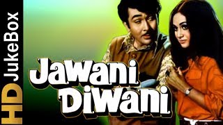 Jawani Diwani 1972  Full Video Songs Jukebox  Randhir Kapoor Jaya Bachchan Nirupa Roy [upl. by Ivie485]