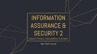 Information Assurance amp Security 2 Series  Part 32  Security Threats Vulnerability amp Attacks [upl. by Elberfeld481]